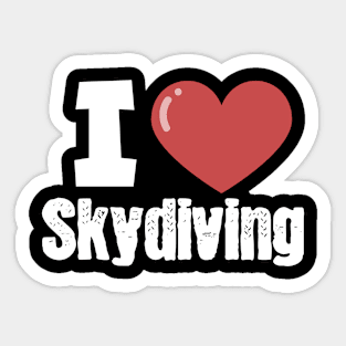 I love skydiving Sticker